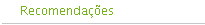 Recomenda��es
